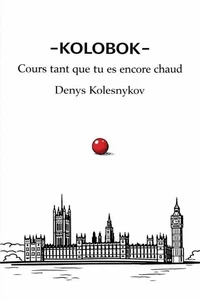 Kolobok – Cours Tant Que Tu Es Encore Chaud