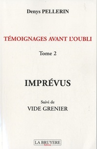 Temoignages Avant L Oubli Tome 1 Forts De Sable De Denys Pellerin Grand Format Livre Decitre
