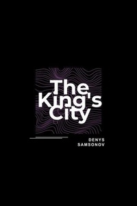 Livres audio à télécharger ipod uk The King's City 9798223101253 RTF FB2 par  en francais