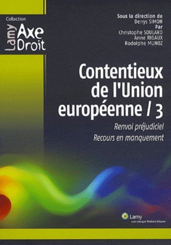 Denys Simon - Contentieux de l'union européenne 3 - Renvoi préjudiciel, Recours en manquement.