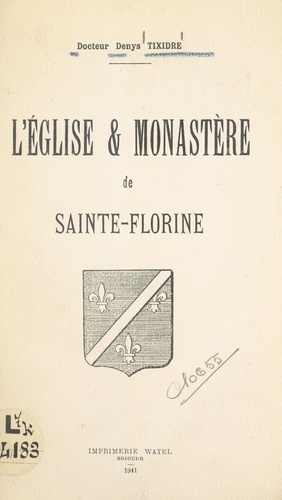L'église & monastère de Sainte-Florine