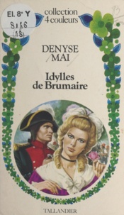 Denyse Mai - Idylles de Brumaire.