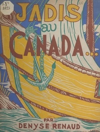 Denyse Renaud et Maurice de Vassal - Jadis au Canada....