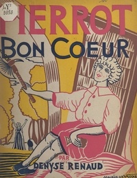 Denyse Renaud et Maurice de Vassal - Pierrot Bon-Cœur.