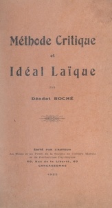 Déodat Roché - Méthode critique et idéal laïque.