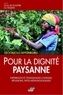 Deogratias Niyonkuru - Pour la dignité paysanne - Expériences et témoignages d'Afrique, réflexions, pistes méthodologiques.