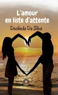 Deolinda Da Silva - L’amour en liste d’attente.