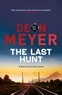 Deon Meyer - The Last Hunt.