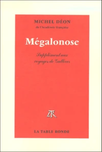 Megalonose. Supplement Aux Voyages De Gulliver