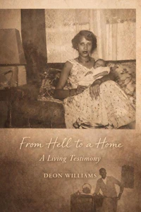 From Hell To a Home: A Living Testimony