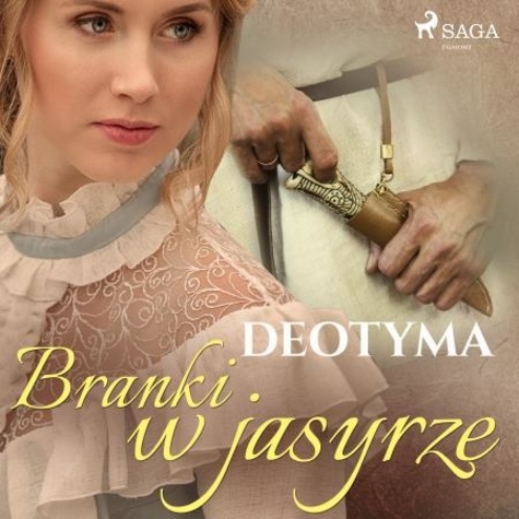  Deotyma et Donata Cieślik - Branki w jasyrze.
