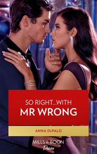 So Right…With Mr. Wrong