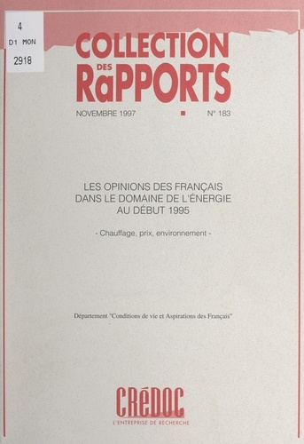 Les opinions des Français dans le domaine de l'énergie au début 1995. Chauffage, prix, environnement