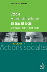 Utopie et rencontre éthique en travail social