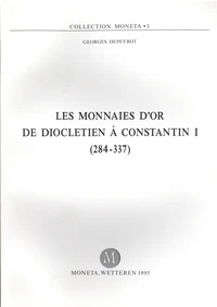 Les monnaies d'or de Dioclétien à Constantin I (284-337)