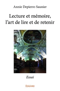 Lecture et mémoire, l'art de lire et de retenir