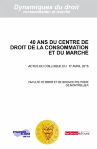 40 ans du Centre de droit de la consommation et du marché