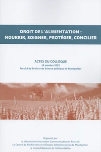 Droit de l'alimentation : nourrir, soigner, protéger, concilier