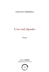 L’un seul, légendes