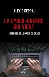 La cyber-guerre qui vient