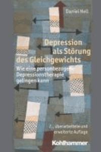 Depression als Störung des Gleichgewichts - Wie eine personbezogene Depressionstherapie gelingen kann.