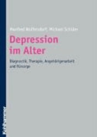 Depression im Alter - Diagnostik, Therapie, Angehörigenarbeit und Fürsorge, Gerontopsychiatrische Depressionsstationen.
