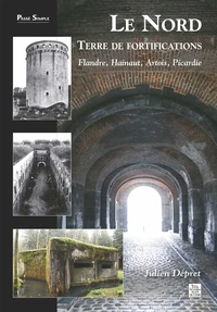 Le Nord, terre de fortifications