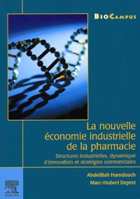 La nouvelle économie industrielle de la pharmacie.