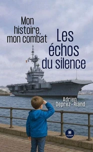 Mon histoire, mon combat - Les échos du silence