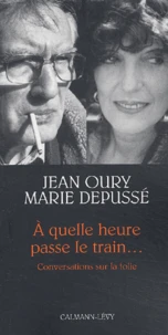 A quelle heure passe le train... Conversations sur la folie