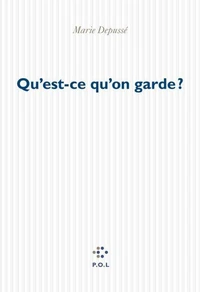 Qu'est-ce qu'on garde ?