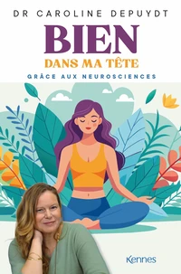 Bien dans ma tête grâce aux neurosciences