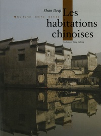 Deqi Shan - Les habitations chinoises.