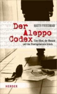 Der Aleppo-Codex - Eine Bibel, der Mossad und das Staatsgeheimnis Israels.