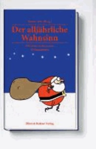 Der alljährliche Wahnsinn - Die besten Satiren zum Weihnachtsfest.
