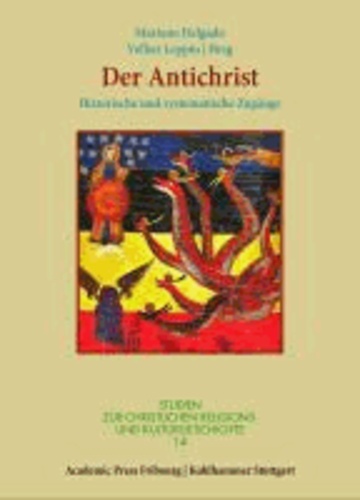 Mariano Delgado - Der Antichrist - Historische und systematische Zugänge.