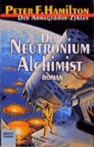 Der Armageddon-Zyklus 04. Der Neutronium Alchimist.