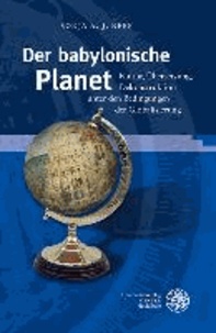 Der babylonische Planet - Kultur, Übersetzung, Dekonstruktion unter den Bedingungen der Globalisierung.