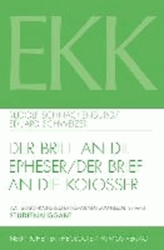 Der Brief an die Epheser / Der Brief an die Kolosser - EKK X / XII - Studienausgabe.