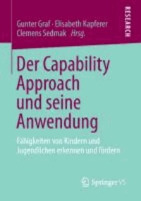 Der Capability Approach und seine Anwendung - Fähigkeiten von Kindern und Jugendlichen erkennen und fördern.