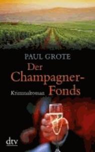 Der Champagner-Fonds - Kriminalroman.
