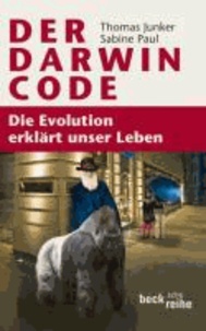 Der Darwin-Code - Die Evolution erklärt unser Leben.