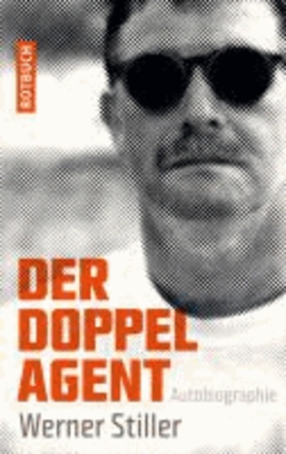 Der Doppelagent - Autobiographie.