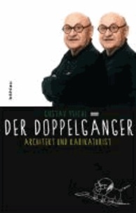 Der Doppelgänger - Architekt und Karikaturist. Aufgezeichnet von Robert Fleck.