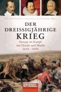 Der Dreißigjährige Krieg - Europa im Kampf um Glaube und Macht, 1618-1648.