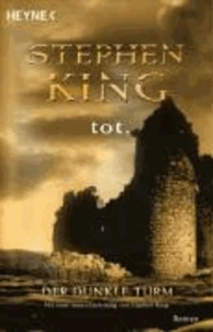 Der dunkle Turm 3. Tot