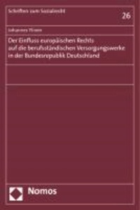 Der Einfluss europäischen Rechts auf die berufsständischen Versorgungswerke in der Bundesrepublik Deutschland.