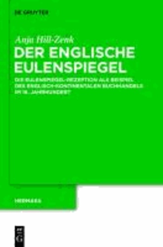 Der englische Eulenspiegel - Die Eulenspiegel-Rezeption als Beispiel des englisch-kontinentalen Buchhandels im 16. Jahrhundert.