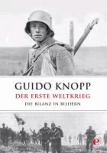 Der Erste Weltkrieg - Die Bilanz in Bildern.