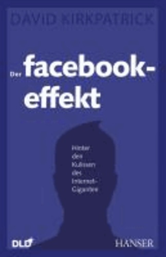 Der Facebook-Effekt - Hinter den Kulissen des Internet-Giganten.